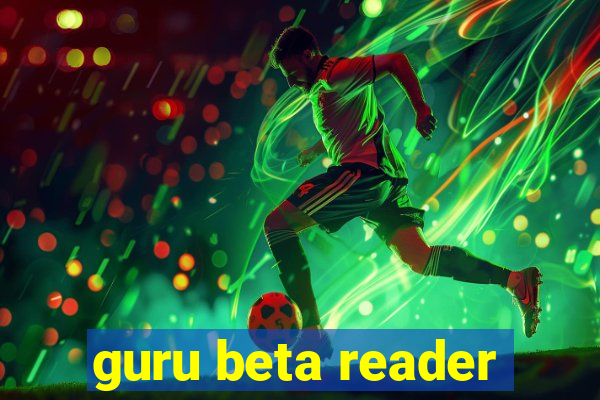 guru beta reader